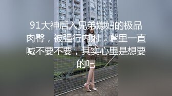 高质量高画质女厕神偷拍，百里挑一罕见的鸭舌帽长腿大美女