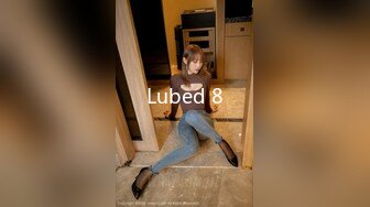 Lubed 8